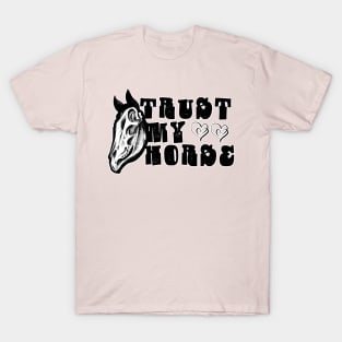 Trust my horse T-Shirt